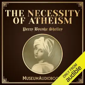 The Necessity of Atheism (Unabridged)