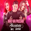 Não Vai Passar (feat. MC Japão) - Single