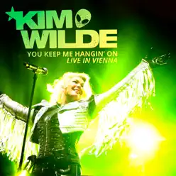 You Keep Me Hangin' On (Live in Vienna) - Single - Kim Wilde