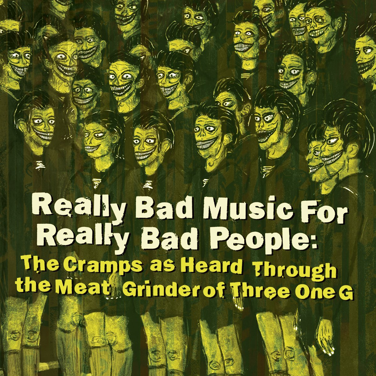 Really Bad Music For Really Bad People: The Cramps as Heard Through the  Meat Grinder of Three One G