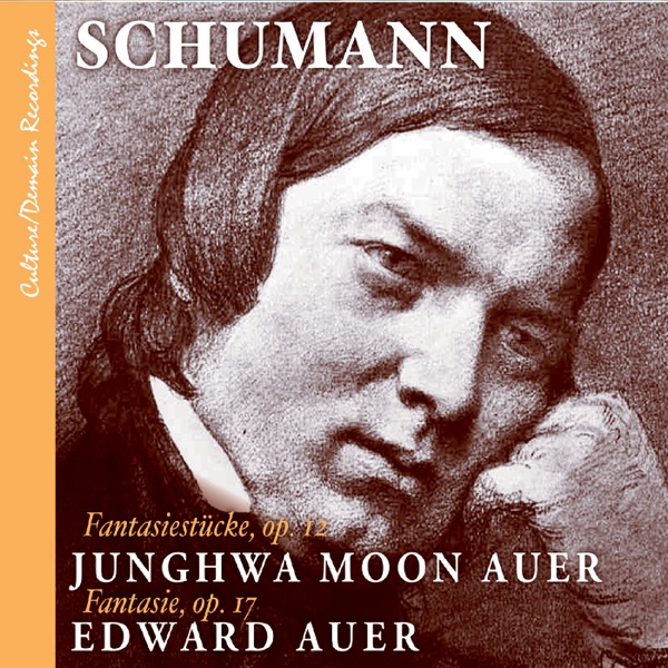 Schumann: Fantasiestücke, Op. 12, Fantasie, Op. 17