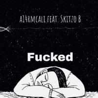 F****d (feat. Skitzobeats) - Single - A14rmcali