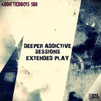 Deeper Addictive Sessions - Addicted Boys Sbu