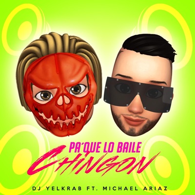 Pa' Que Lo Baile Chingon (feat. Michael Ariaz) - Single
