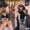 Damn Dat! (feat. Elijah Harris) - aBnormal joY lyrics