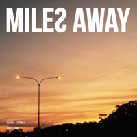 Miles Away - EP - Mark James III