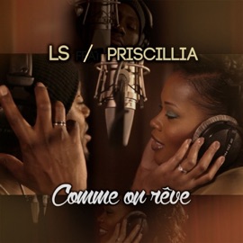 Comme on rêve LS & Priscillia