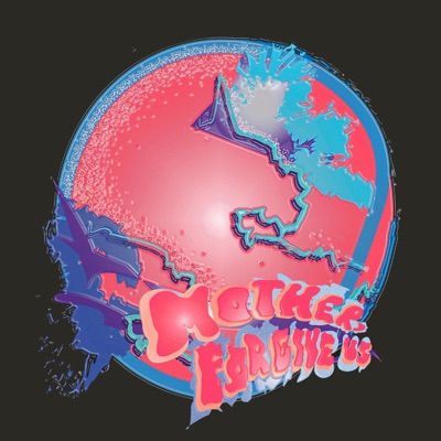 Mother, Forgive Us - Single