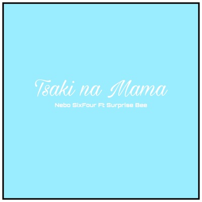 Tsaki Na Mama (feat. Surprise Bee) - Single