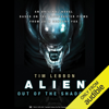 Alien: Out of the Shadows (Unabridged) - Tim Lebbon