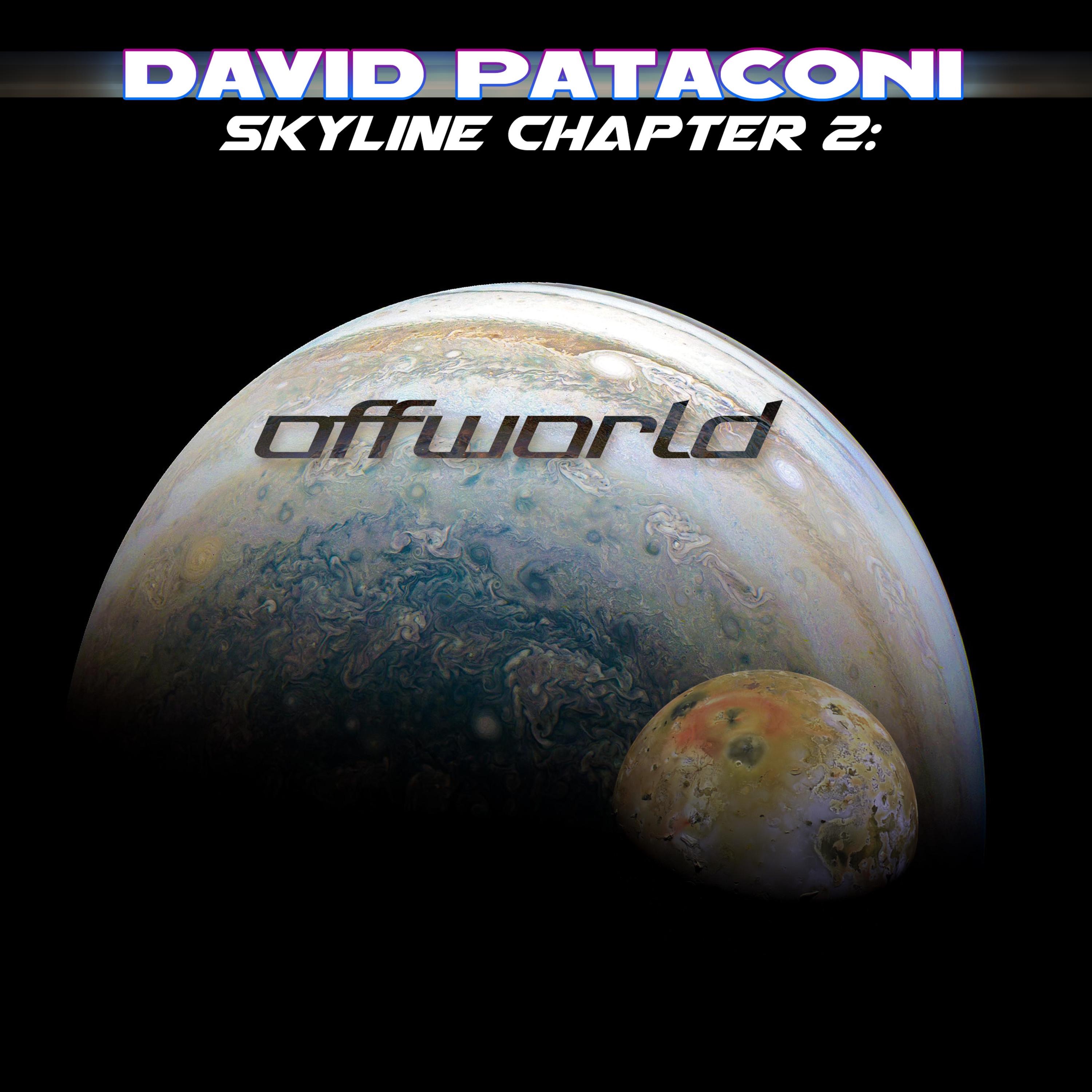 Skyline Chapter 2: Offworld - EP