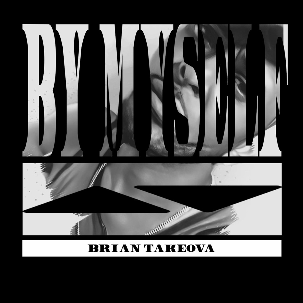 Обложка альбома «By Myself - Single» — Brian Takeova