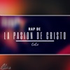 Rap De La Pasión De Cristo - Single