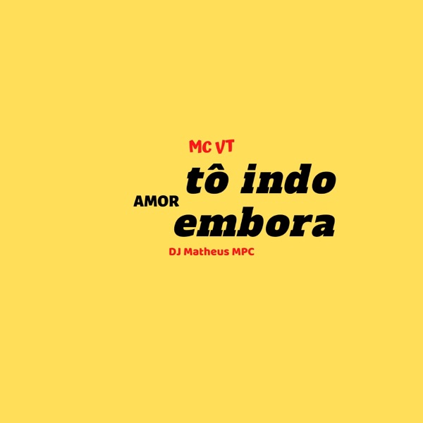 Amor Tô Indo Embora