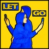 Let Go (feat. Harvs Le Toad) - Single