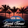 Good Times (feat. Annie) - Single
