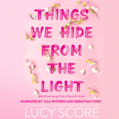 Things We Hide from the Light (Unabridged) - Lucy Score Cover Art