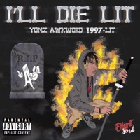I'll Die Lit, Vol. 1 - EP - Yumz Awkword