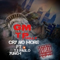 Cry No More (feat. Yung Ishaqil & T.B Pablo) - Single - GmtPhilly