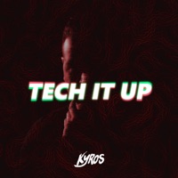 Tech It Up - Single - Kyros