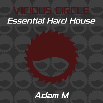 Essential Hard House, Vol. 25 (Mixed by Adam M) [DJ MIX]