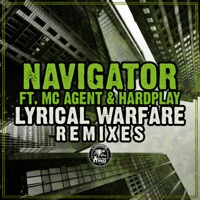 Lyrical Warfare (Remixes) [feat. MC Agent & Hardplay] - EP - Navigator