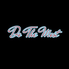 Do the Most (feat. Vader) Bub The Great