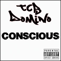 Conscious - Single - TCB Domino