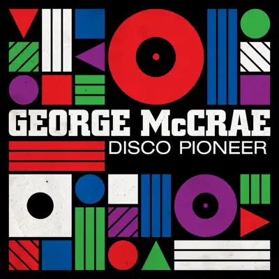 George McCrae - Disco Pioneer - George McCrae George McCrae - Disco Pioneer - George McCrae