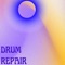 Drum Repair - Reniel Hernandez lyrics