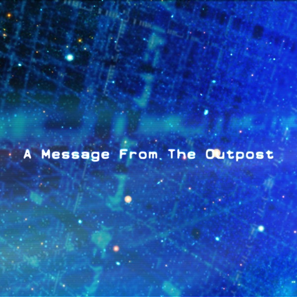 A Message from the Outpost - EP