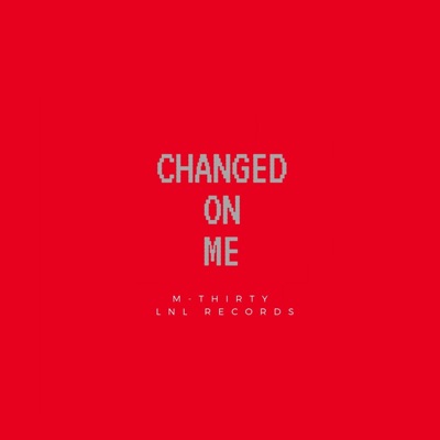 Changed on Me - Single