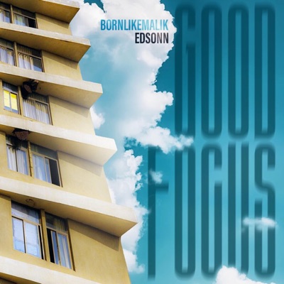 Good Focus (feat. Edsonn) - Single