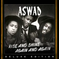 Rise and Shine Again and Again (Deluxe Edition) - Aswad