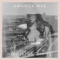 No Distractions - EP - Amanda Mae