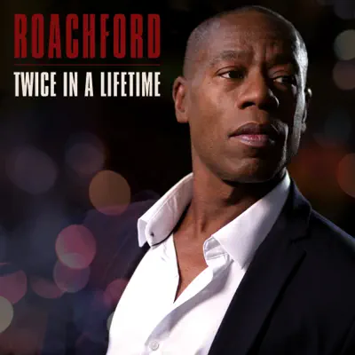 Twice in a Lifetime - Roachford Twice in a Lifetime - Roachford