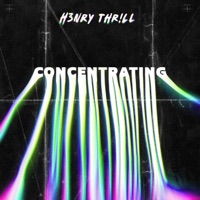 Concentrating - Single - H3nry Thr!ll
