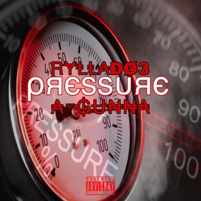 Pressure (feat. A Gunna) - Single