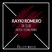 Da Club (Ritech Techno Remix) - Single - Rayki Romero