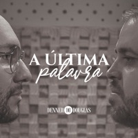 A Última Palavra - Single - Denner e Douglas
