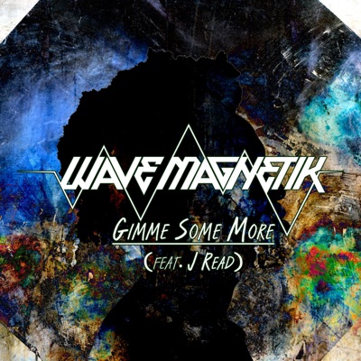 Gimme Some More (feat. J Read) - Single