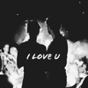 I Love U - Single