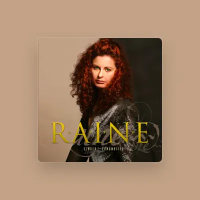 Listen to Raine, watch music videos, read bio, see tour dates & more!