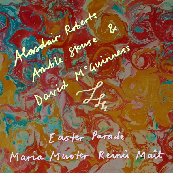 Easter Parade (feat. Amble Skuse & David McGuiness) - Single