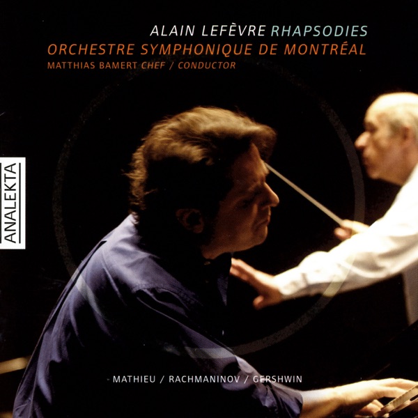 Mathieu, Gershwin and Rachmaninov: Rhapsodies