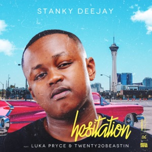 Hesitation (feat. Luka Pryce & Twenty20Beastin)
