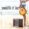 Smooth It Out (feat. Paul Brown) - Rick Habana lyrics