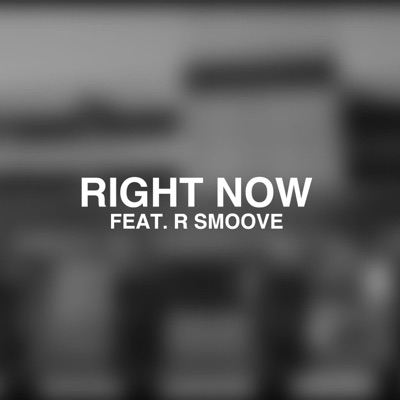 Right Now (feat. R. Smoove) - Single