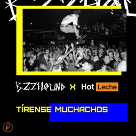 Tirense Muchachos BZZHOUND & Hot Leche