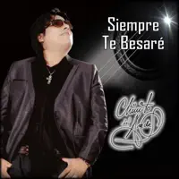 Siempre Te Besaré — Chinito Del Ande